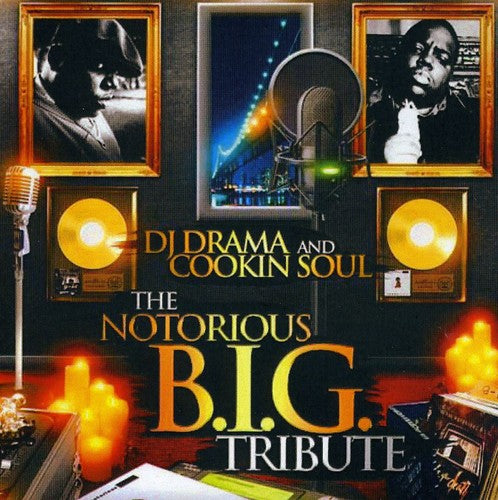 DJ Drama / Cookin Soul: The Notorious B.I.G. Tribute