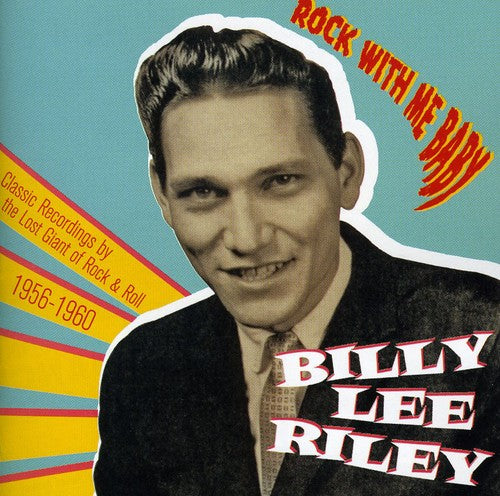 Riley, Billy Lee: Rock with Me Baby