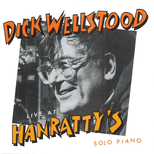 Wellstood, Dick: Live at Hanratty's