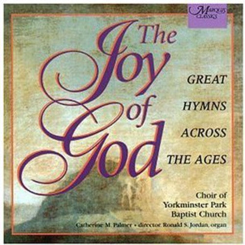 Choir of Yorkminster Park Baptist Church: Joy of God