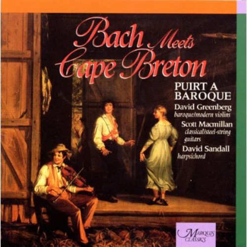 Puirt a Baroque / Bach: Bach Meets Cape Breton