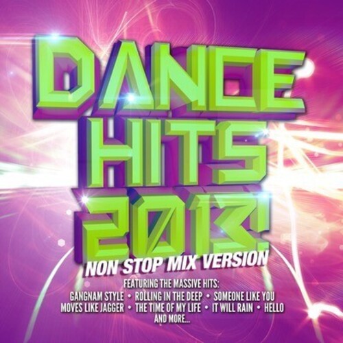 Dance Hits 2013 Non Stop Mix Version: Dance Hits 2013 Non Stop Mix Version