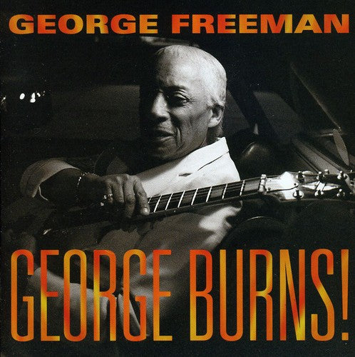 Freeman, George: George Burns