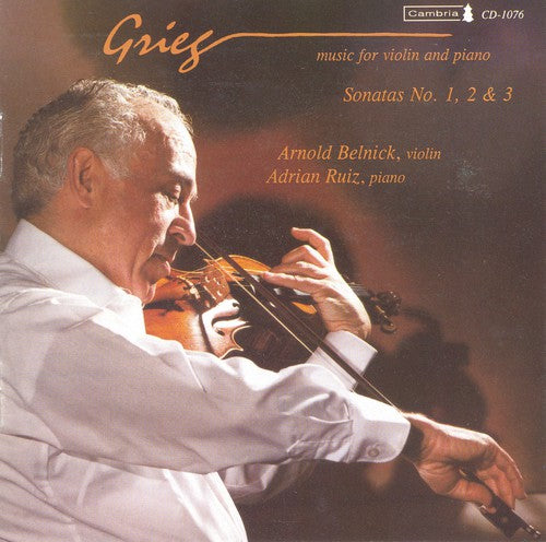 Grieg / Belnick / Ruiz: Music for Violin & Piano