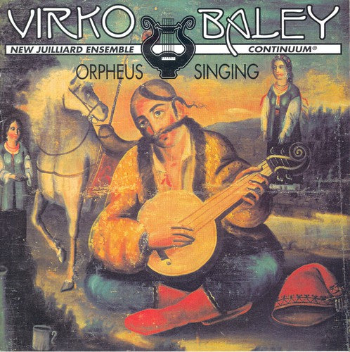 Baley, Virko: Orpheus Singing