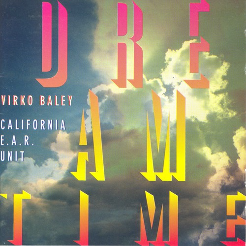 Baley, Virko: Dream Time: Chamber Music 3