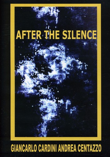 Cardini, Giancarlo / Centazzo, Andrea: After the Silence