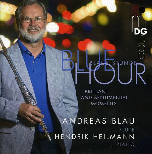 Blau, Andreas / Heidemann, Hendrik: Blue Hour: Virtuoso Evergreens & Rarities Flute &