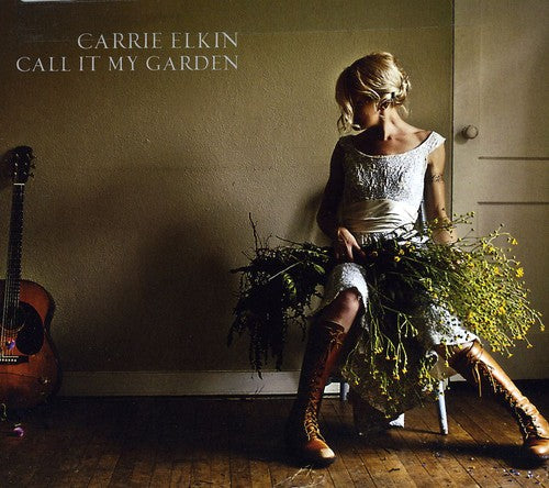 Elkin, Carrie: Call It My Garden