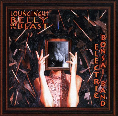 Electric Bonsai Band: Lounging in the Belly of the Beast