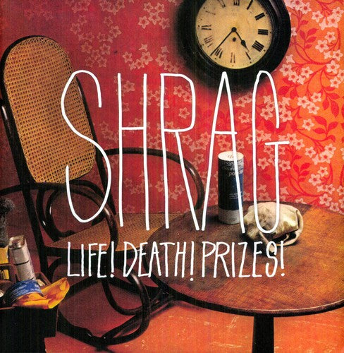 Shrag: Life! Death! Prizes!