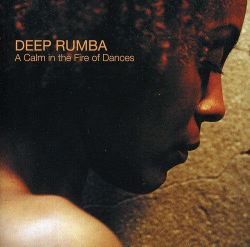 Deep Rumba: Calm Fire Of Dance