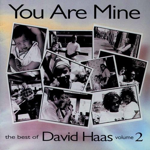 Haas, David: You Are Mine: Best Of David Haas, Vol. 2