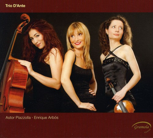 Trio D'Ante: Works of Piazzolla & Arbos