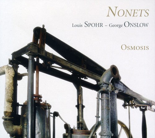 Spohr / Onslow / Osmosis / Clark: Nonets for Wind & String Instruments