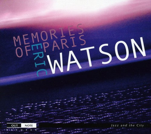 Watson, Eric: Memories of Paris