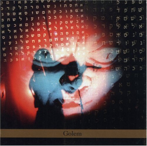 Teitelbaum / Hirsch / Moss / Zingaro / Lewis: Golem