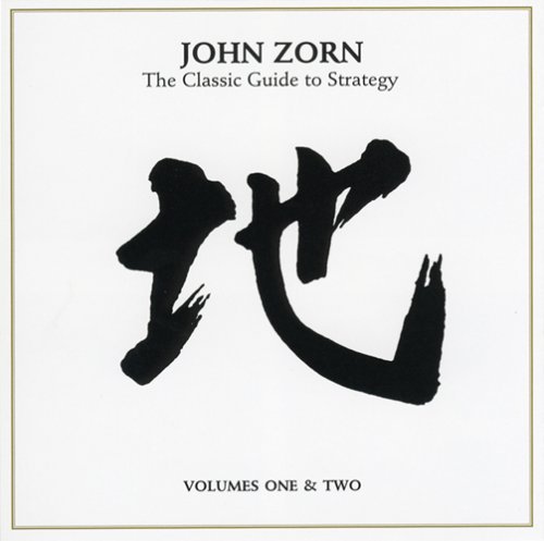 Zorn, John: Classic Guide to Strategy