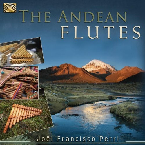 Perri, Joel Francisco: Andean Flutes