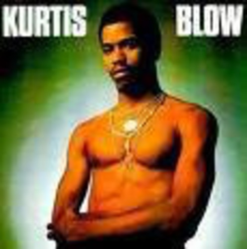 Kurtis Blow: Kurtis Blow