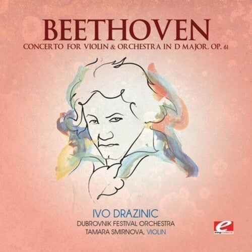 Beethoven: Concerto for Violin & Orchestra D Major