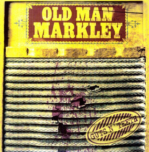 Old Man Markley: Guts N' Teeth