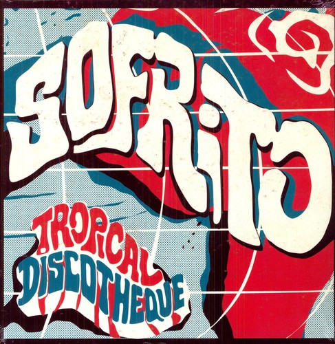 Sofrito: Tropical Discotheque / Various: Sofrito: Tropical Discotheque