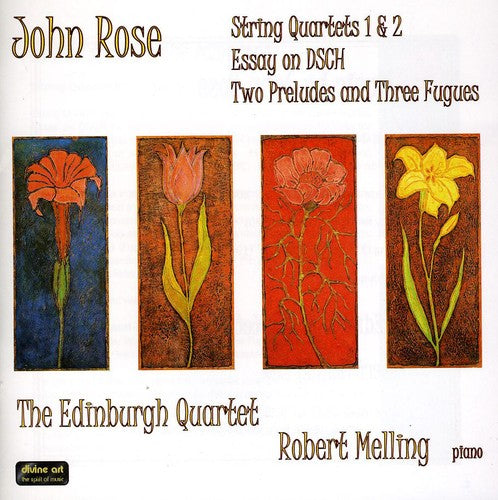 Rose / Edinburgh Quartet / Melling: Music By John Rose - Quartets & Piano Pieces