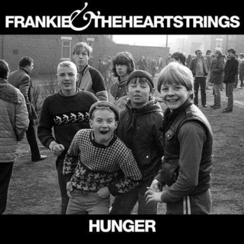 Frankie & the Heartstrings: Hunger