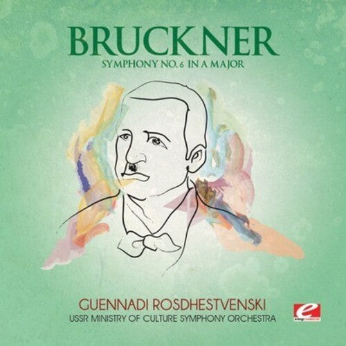 Bruckner: Symphony 6 in a Major