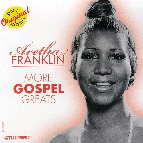 Franklin, Aretha: More Gospel Greats