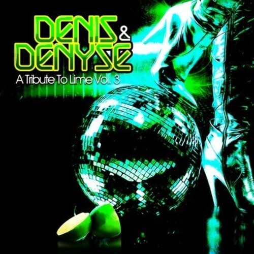 Denis & Denyse: A Tribute to Lime Vol. 3