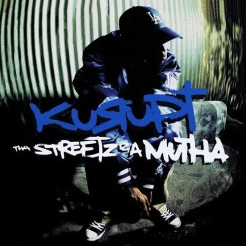 Kurupt: Tha Streetz Iz a Mutha  CLeAN