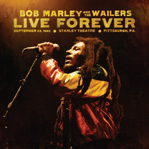 Marley, Bob & Wailers: Live Forever: Stanley Theatre Pittsburgh Pa Septem