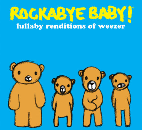 Rockabye Baby!: Lullaby Renditions of Weezer