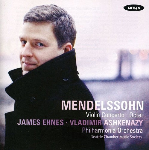 Mendelssohn / Ehnes / Scms / Pao: Violin Concerto / Octet