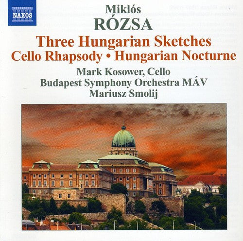 Rozsa / Kosower / Bdsy Mav / Smolij: Three Hungarian Sketches / Cello Rhapsody