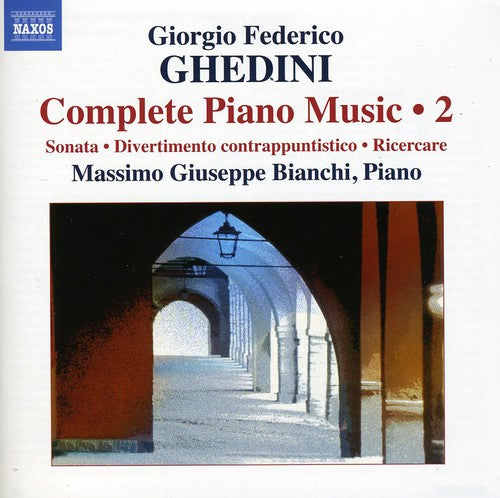 Ghedini / Bianchi: Complete Piano Music 2