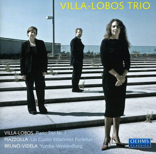 Villa-Lobos / Piazzolla / Bruno-Videla: Villa-Lobos Trio Play Villa-Lobos & Piazzolla