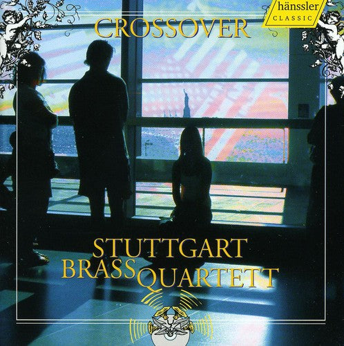 Stuttgart Brass Quartet: Crossover