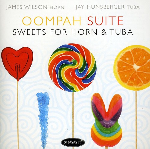 Wilson, James / Hunsberger, Jay / Hsu, Yun-Ling: Oompah Suite: Sweets for Horn & Tuba