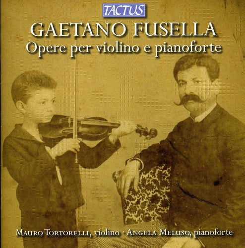 Fusella / Tortorelli / Meluso: Works for Violin & Piano