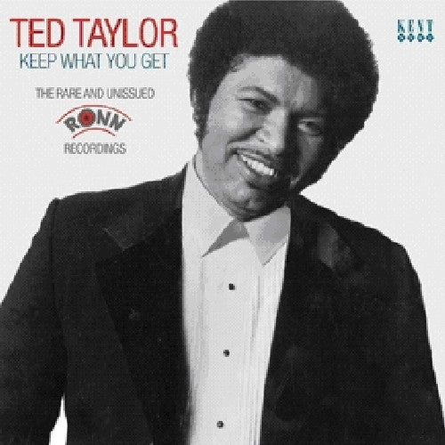 Taylor, Ted: Keep What You Get: Rare & Unissued Ronn Recordings