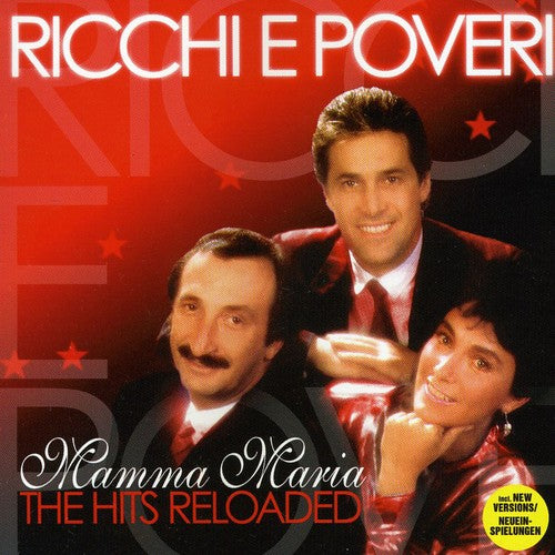 Ricchi e Poveri: Mamma Maria - the Hits Reloaded