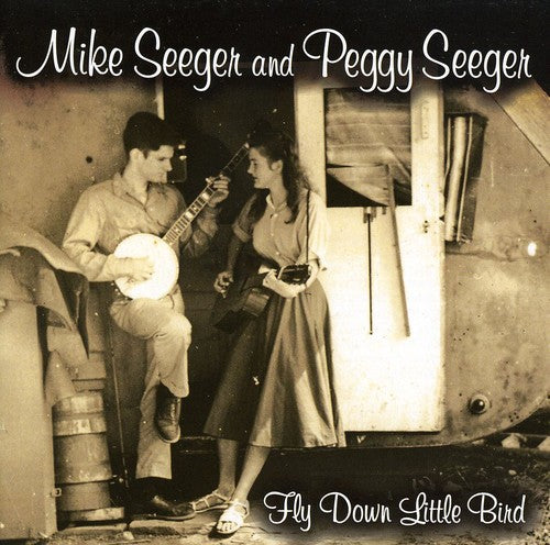 Seeger, Peggy & Mike: Fly Down Little Bird