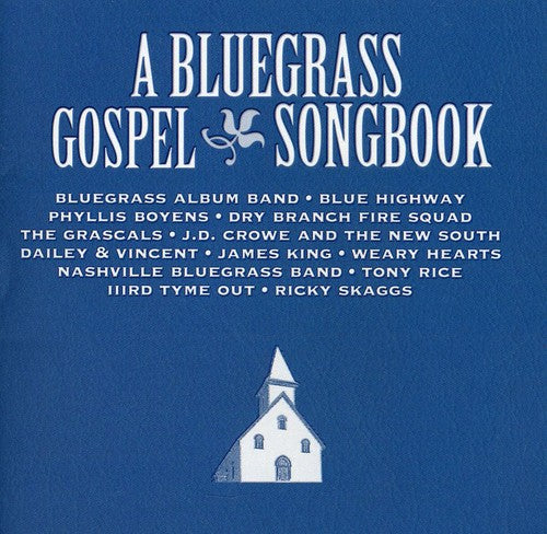 Bluegrass Gospel Songbook / Various: A Bluegrass Gospel Songbook