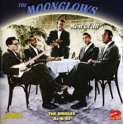 Moonglows: Most Of All-Singles A and Bs