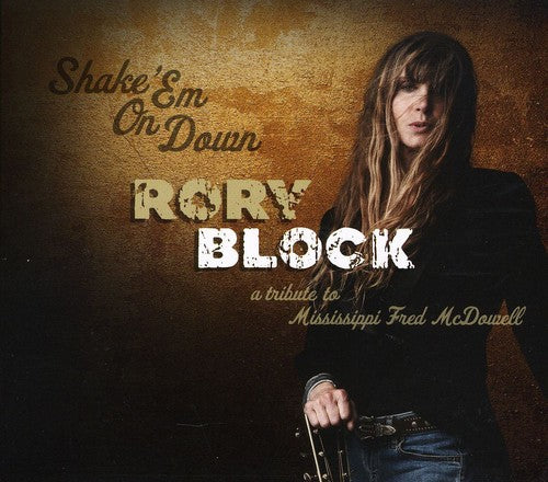 Block, Rory: Shake Em On Down: A Tribute To Mississippi Fred McDowell