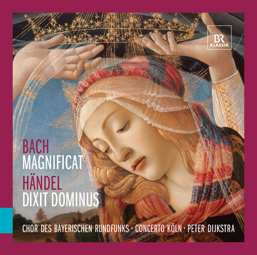 Bach / Dijkstra / Chor Des Bayerischen Rundfunks: Magnificat Dixit Dominus