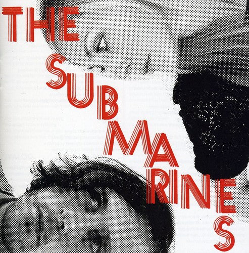 Submarines: Love Notes/Letter Bombs